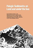 Pelagic Sediments: On Land and Under the Sea - Hs, Kenneth J (Editor), and Jenkyns, Hugh C (Editor)