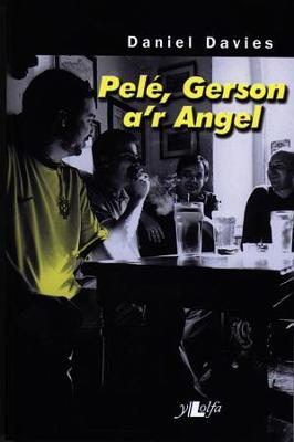 Pele, Gerson A'r Angel - Davies, Daniel