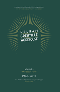 Pelham Grenville Wodehouse: Volume 2: "Mid-Season Form": The coming of Jeeves and Wooster, Blandings, and Lord Emsworth