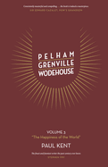 Pelham Grenville Wodehouse Volume 3 "The Happiness of the World"