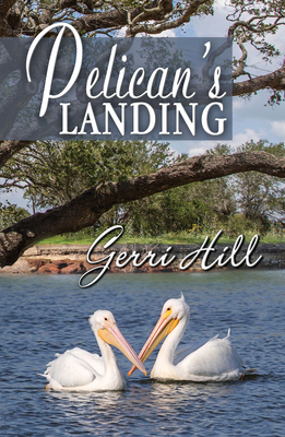Pelican's Landing - Hill, Gerri