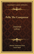 Pelle the Conqueror: Daybreak (1916)
