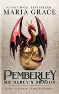 Pemberley: Mr. Darcy's Dragon: A Pride and Prejudice Variations