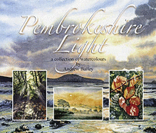 Pembrokeshire Light: A Collection of Watercolours