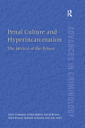 Penal Culture and Hyperincarceration: The Revival of the Prison