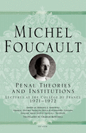 Penal Theories and Institutions: Lectures at the Collge de France