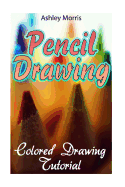 Pencil Drawing: Colored Drawing Tutorial: (How to Draw, Draw Cartoons)