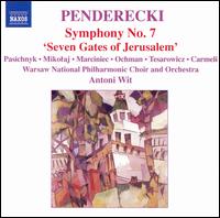 Penderecki: Symphony No. 7 "Seven Gates of Jerusalem" - Aga Mikolaj (soprano); Boris Carmeli; Ewa Marciniec (alto); Olga Pasiecznik (soprano); Romuald Tesarowicz (bass);...