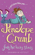 Penelope Crumb Finds Her Lucky Stars: Book 3