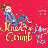 Penelope Crumb Follows Her Nose: Book 1