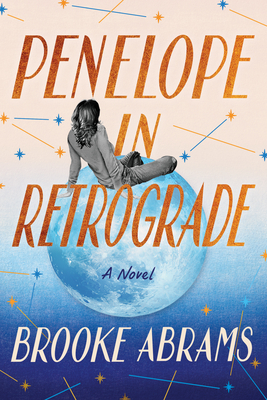 Penelope in Retrograde - Abrams, Brooke