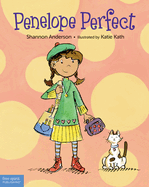 Penelope Perfect: A Tale of Perfectionism Gone Wild (PB)
