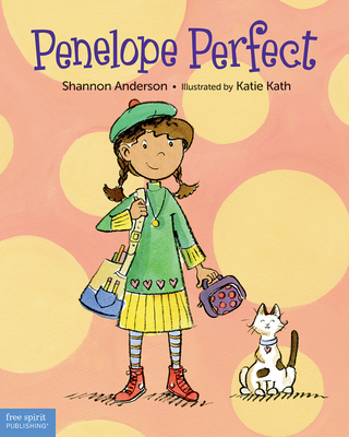 Penelope Perfect: A Tale of Perfectionism Gone Wild - Anderson, Shannon