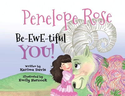 Penelope Rose - Be-EWE-tiful You - Davis, Karima