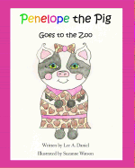 Penelope the Pig Goes to the Zoo