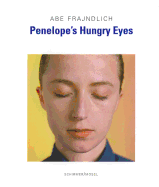 Penelope's Hungry Eyes: Portraits of Photographers