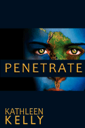 Penetrate, 2nd Edition - Kelly, Kathleen