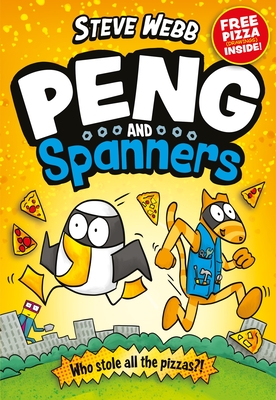 Peng and Spanners: For fans of Bunny vs Monkey and Dogman - Webb, Steve