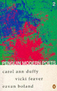 Penguin Modern Poets - Duffy, Carol Ann, and Feaver, Vicki, and Boland, Eavan