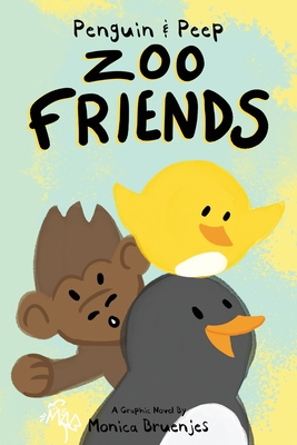 Penguin & Peep: Zoo Friends - Bruenjes, Monica, and Tarpley, M L (Editor)