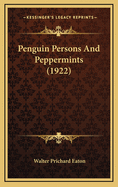 Penguin Persons and Peppermints (1922)