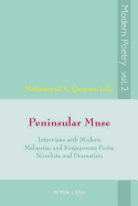 Peninsular Muse: Interviews with Modern Malaysian and Singaporean Poets, Novelists and Dramatists