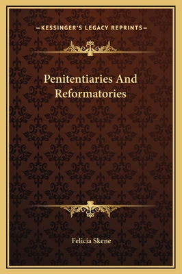 Penitentiaries and Reformatories - Skene, Felicia