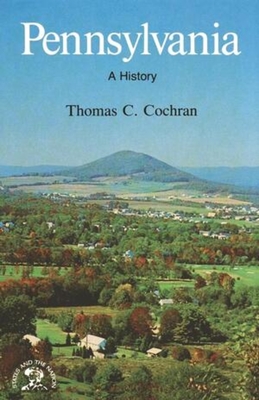 Pennsylvania: A History - Cochran, Thomas C