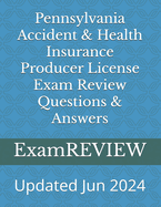 Pennsylvania Accident & Health Insurance Producer License Exam Review Questions & Answers