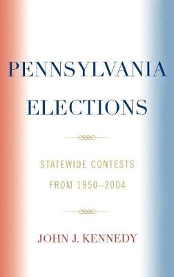 Pennsylvania Elections: Statewide Contests, 1950-2004 - Kennedy, John J