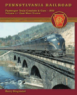 Pennsylvania Railroad Passenger Train Consists and Cars 1952 Vol. 1: East-West Trains