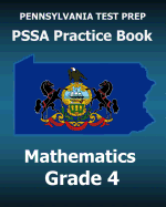 Pennsylvania Test Prep Pssa Practice Book Mathematics Grade 4: Covers the Pennsylvania Core Standards
