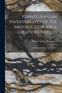 Pennsylvanian Invertebrates of the Mazon Creek Area, Illinois. Insects: Fieldiana, Geology, Vol.12, No.2
