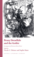 Penny Dreadfuls and the Gothic: Investigations of Pernicious Tales of Terror
