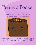 Penny's Pocket: A tale of a sibling brought home through a gestational carrier