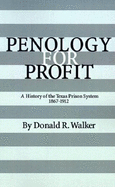 Penology for Profit: A History of the Texas Prison System, 1867-1912 - Walker, Donald R