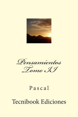 Pensamientos. Tomo II - Pascal