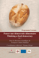 Penser une d?mocratie alimentaire Vol. 2: Propositions Lascaux entre ressources naturelles et besoins alimentaires - Br?ger, Thomas (Editor), and Collart Dutilleul, Fran?ois