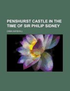 Penshurst Castle in the time of Sir Philip Sidney