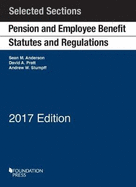 Pension and Employee Benefit Statutes and Regulations: Selected Sections