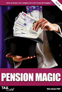 Pension Magic 2017/18: How to Make the Taxman Pay for Your Retirement