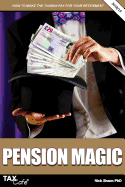 Pension Magic 2018/19: How to Make the Taxman Pay for Your Retirement