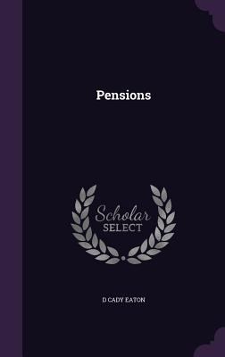 Pensions - Eaton, D Cady