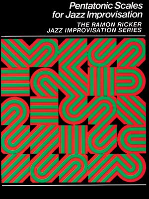 Pentatonic Scales for Jazz Improvisation - Ricker, Ramon