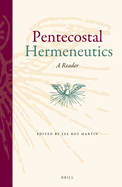 Pentecostal Hermeneutics: A Reader