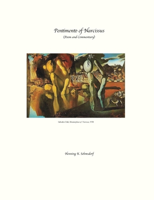 Pentimento of Narcissus: Poem and Commentary - Sehmsdorf, Henning K