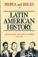 People and Issues in Latin American History Vol II: From Independence to the Present - Hanke, Lewis (Editor), and Rausch, Jane M (Editor)