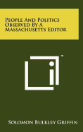 People and Politics Observed by a Massachusetts Editor