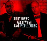 People Calling - Dudley Owens/Aaron Wright Band