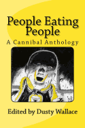 People Eating People: A Cannibal Anthology